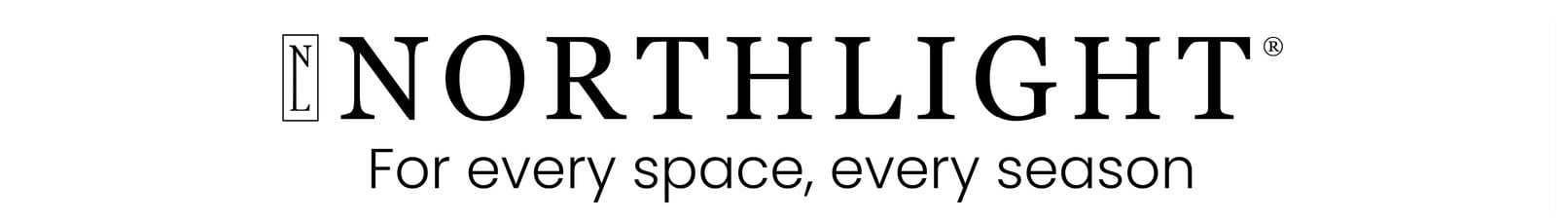 Black text Northlight for every space every season