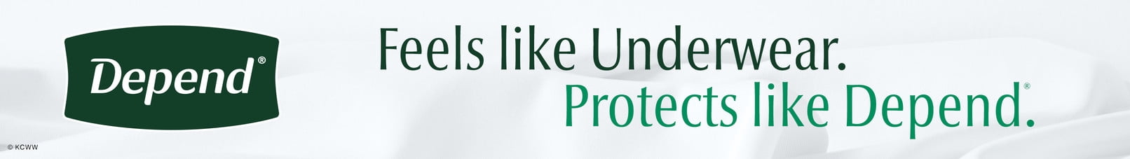 Feels like underwear Protects like Depend next to Depend logo